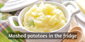 Read more about the article Here’s How Long Mashed Potatoes Last In The Fridge (And What To Do w/Them)