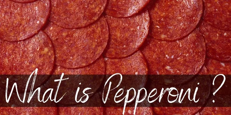 What Is Pepperoni?