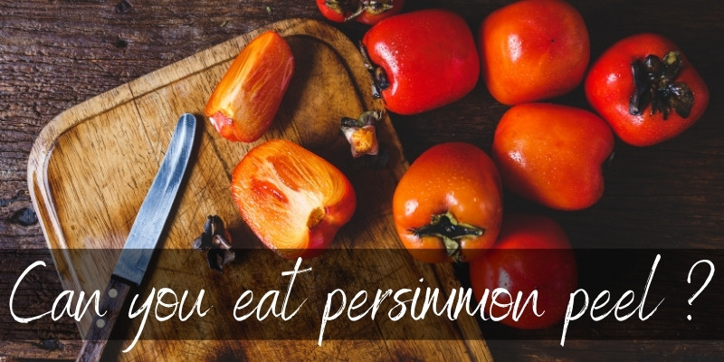 eat persimmon peel