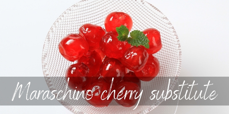 maraschino cherry substitute
