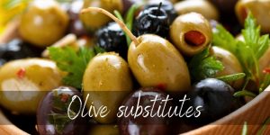 Read more about the article Olive Substitutes – 6 Ideas To Try Next