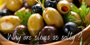 Read more about the article Why Are Olives So Salty ? It’s Actually Useful