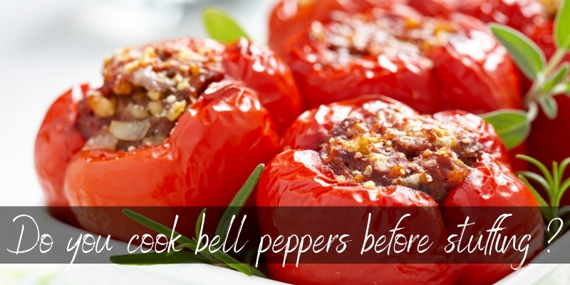 Read more about the article Do You Cook Bell Peppers Before Stuffing Them ?