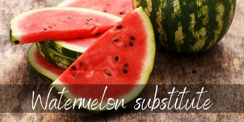 watermelon substitute