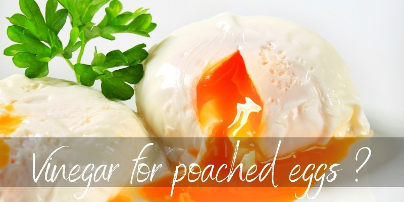 vinegar poached eggs