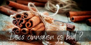 Read more about the article Does Cinnamon Go Bad ? Here’s The Truth