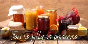 Read more about the article Jelly VS Jam VS Preserves – What They Are & How They’re Different