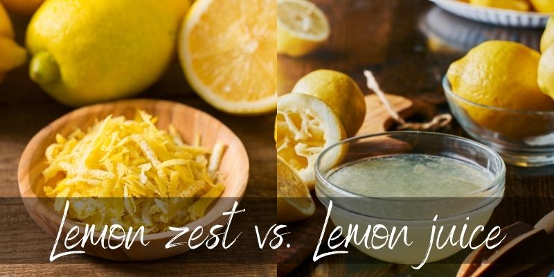 Lemon zest vs. Lemon juice