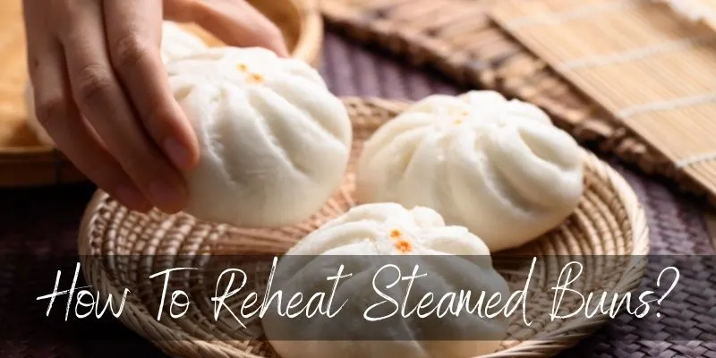 reheat steamed buns