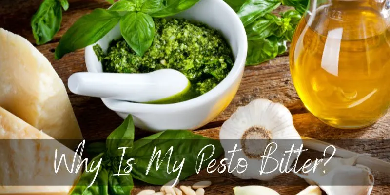 Why Is My Pesto Bitter