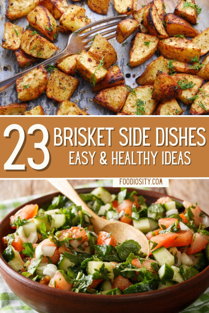 23 Brisket Side Dishes Simple, Easy Ideas To Get You Started Foodiosity
