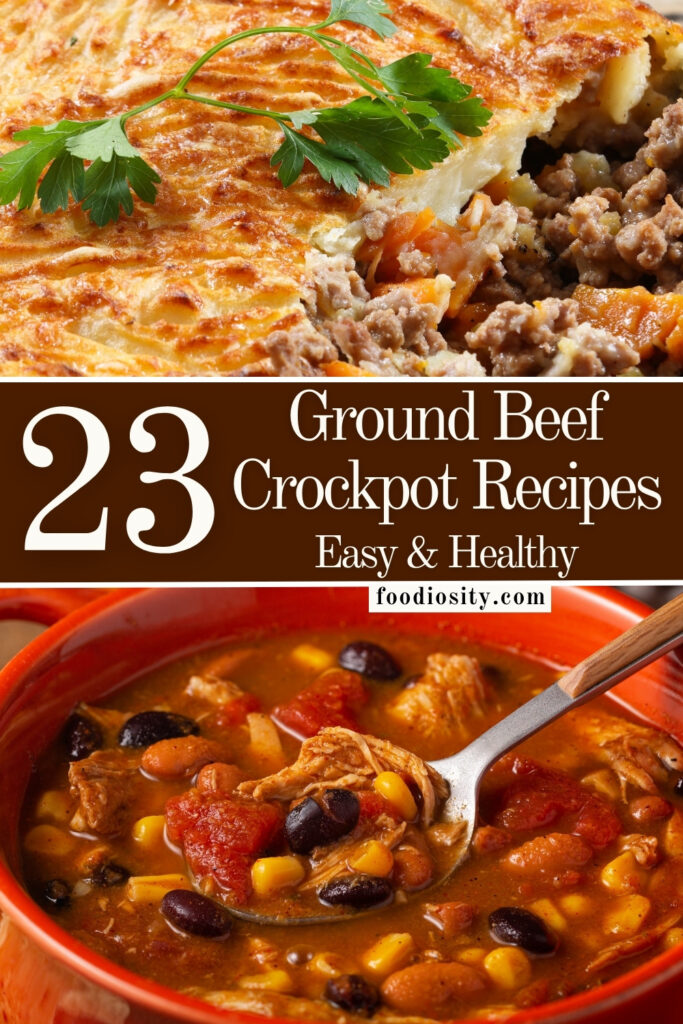23 Ground Beef Crockpot Recipes: Easy and Delicious Meals - Foodiosity