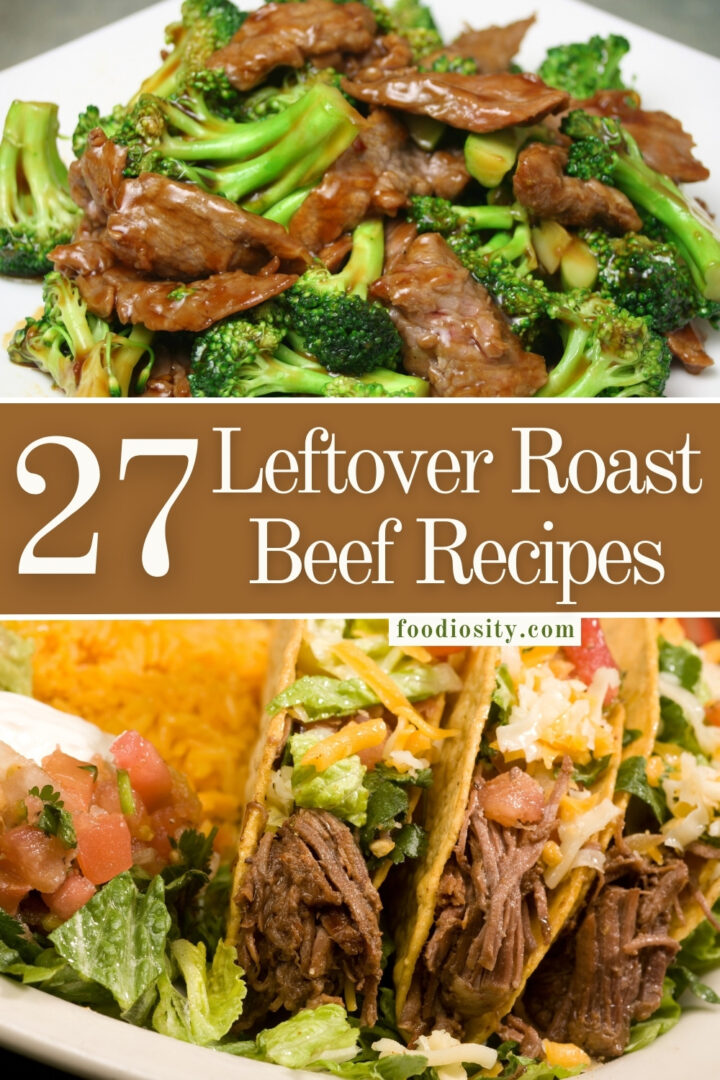 27 Delicious Leftover Roast Beef Recipes to Try Today Foodiosity