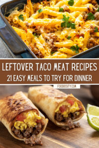 21 Leftover Taco Meat Recipes - Easy Meal Ideas - Foodiosity