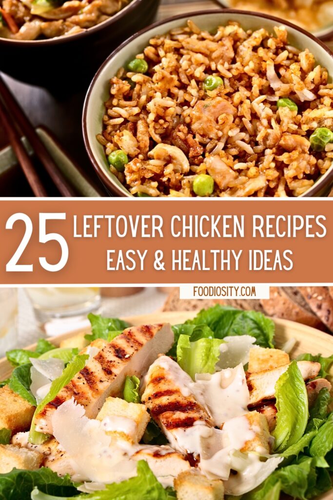 25 Leftover Chicken Recipes Breast, Grilled, Healthy Foodiosity