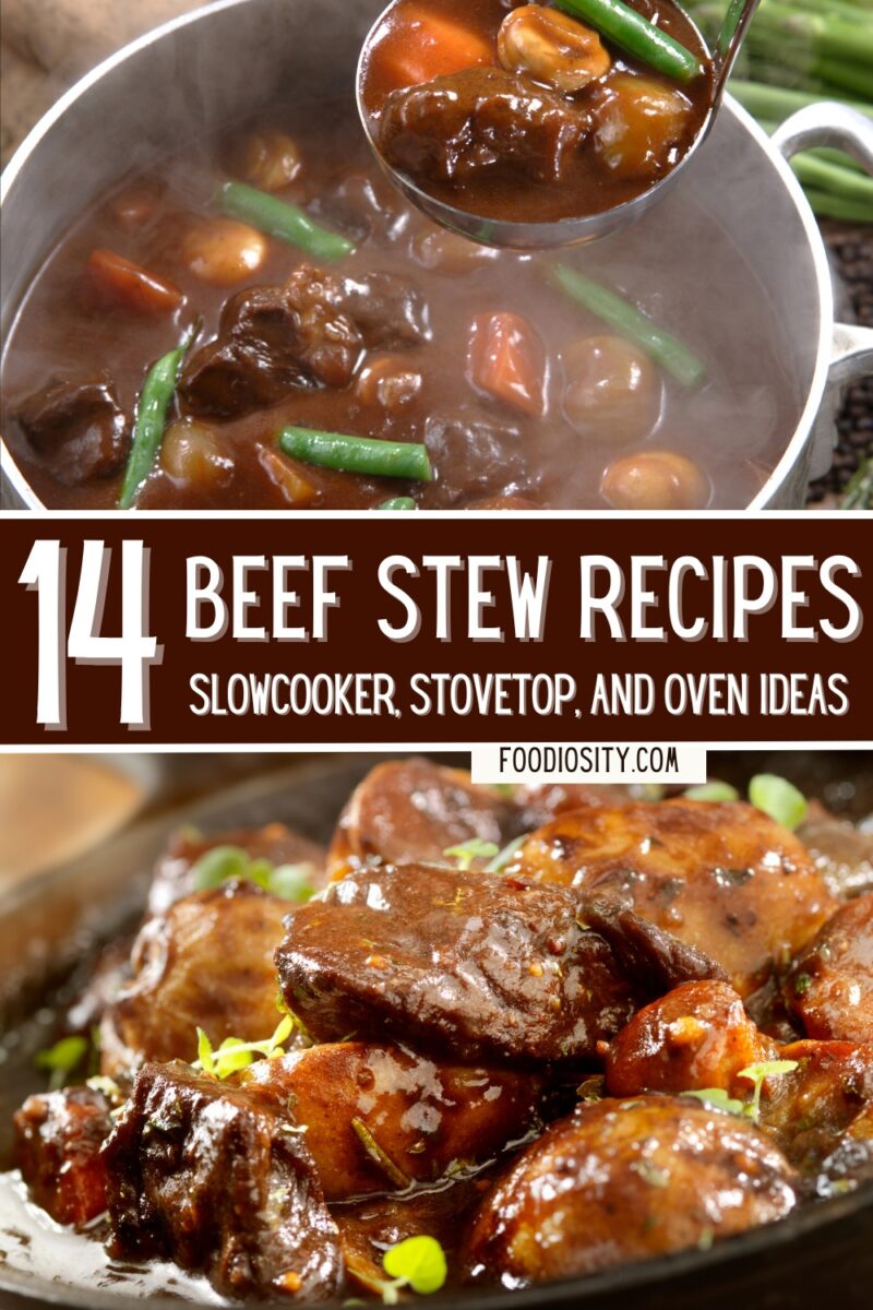 14 Beef Stew Recipes - Easy Slow Cooked Dinner Ideas - Foodiosity