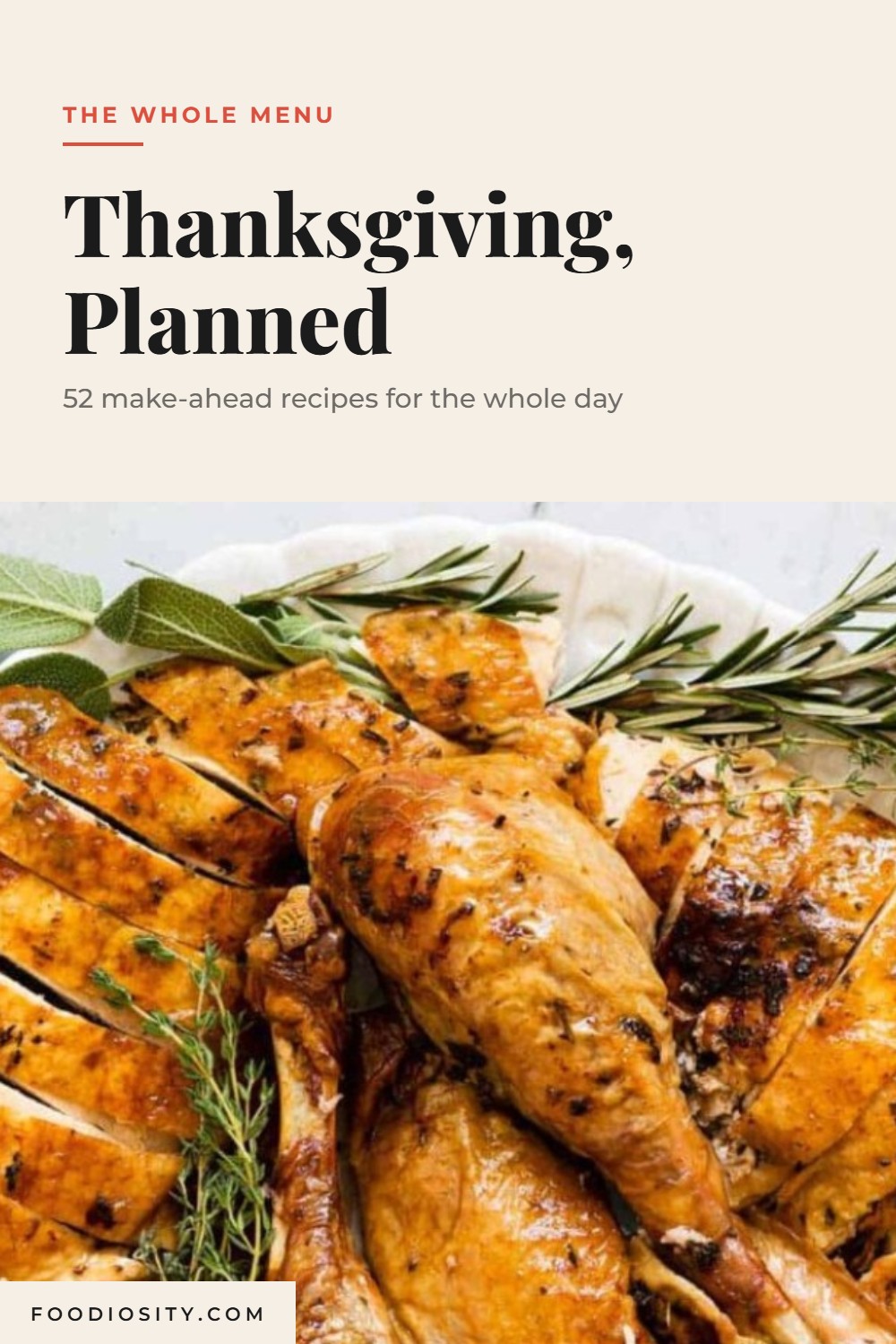 52 Thanksgiving Recipes, Make-Ahead &mdash; Herb Butter Turkey, Spatchcock Turkey, Sides, Desserts