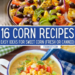 16 corn recipes easy ideas sweet corn canned fresh 1