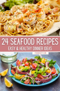 24 Seafood Recipes - Easy & Healthy Dinner Ideas - Foodiosity