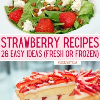 26 strawberry recipes easy fresh frozen 1
