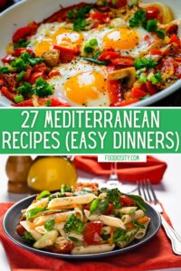 27 Mediterranean Recipes - Easy & Healthy Dinner Ideas - Foodiosity
