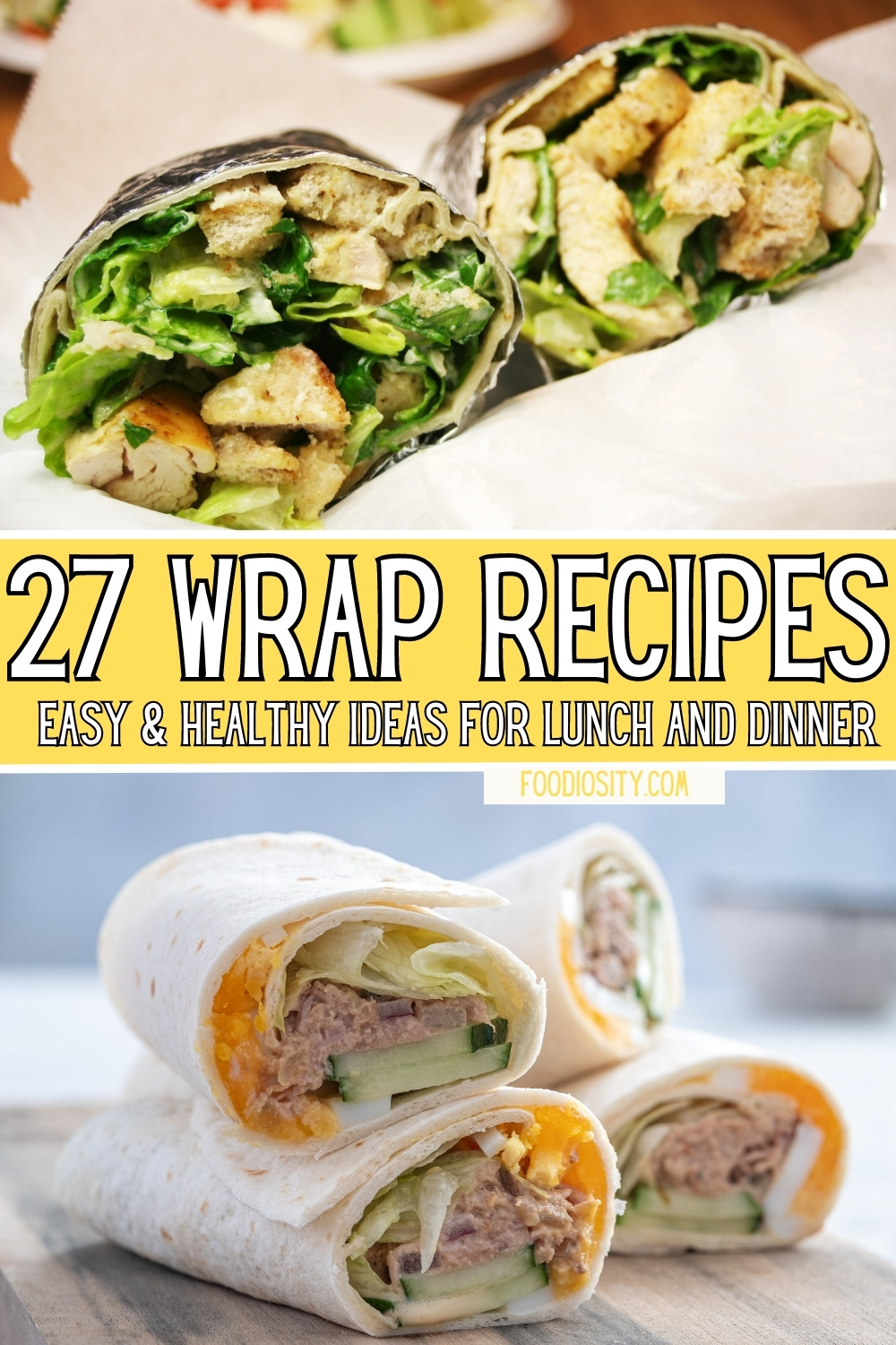 27 wrap recipes easy healthy lunch dinner 1