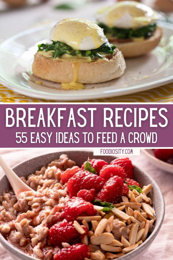55 Breakfast Recipes - Easy & Quick Ideas To Feed A Crowd - Foodiosity
