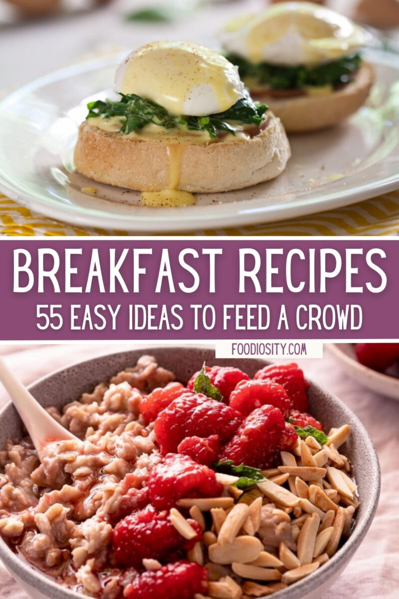 55 Breakfast Recipes - Easy & Quick Ideas To Feed A Crowd - Foodiosity