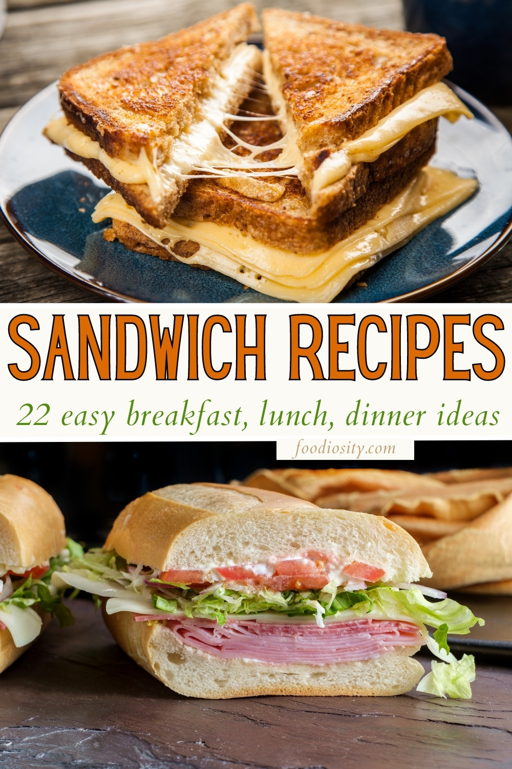 22 Sandwich Recipes - Easy Breakfast, Lunch, Dinner Ideas - Foodiosity