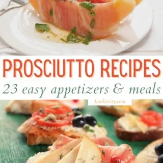 23 prosciutto recipes easy appetizers meals 1