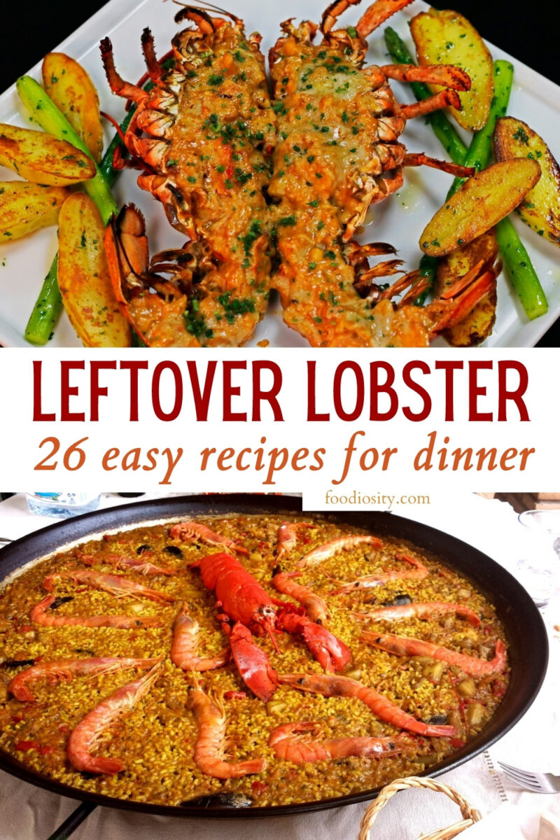26 Leftover Lobster Recipes Easy Ideas For Dinner Foodiosity