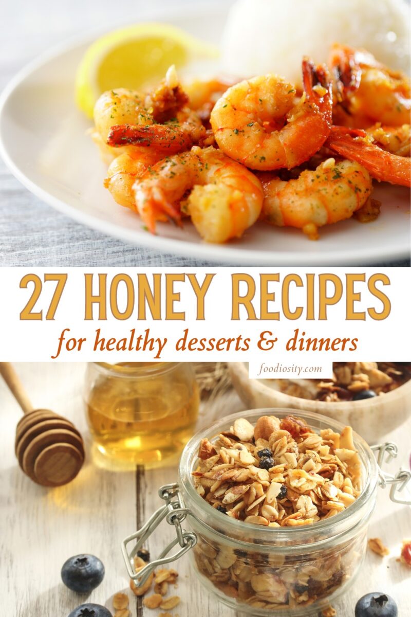 27 Honey Recipes For Healthy Desserts Dinner Foodiosity 27-honey-recipes-for-healthy-desserts-dinner-foodiosity