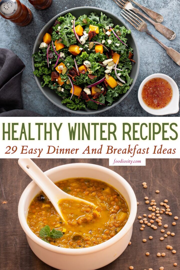 29 Healthy Winter Recipes Easy Ideas For Dinner And Breakfast Foodiosity