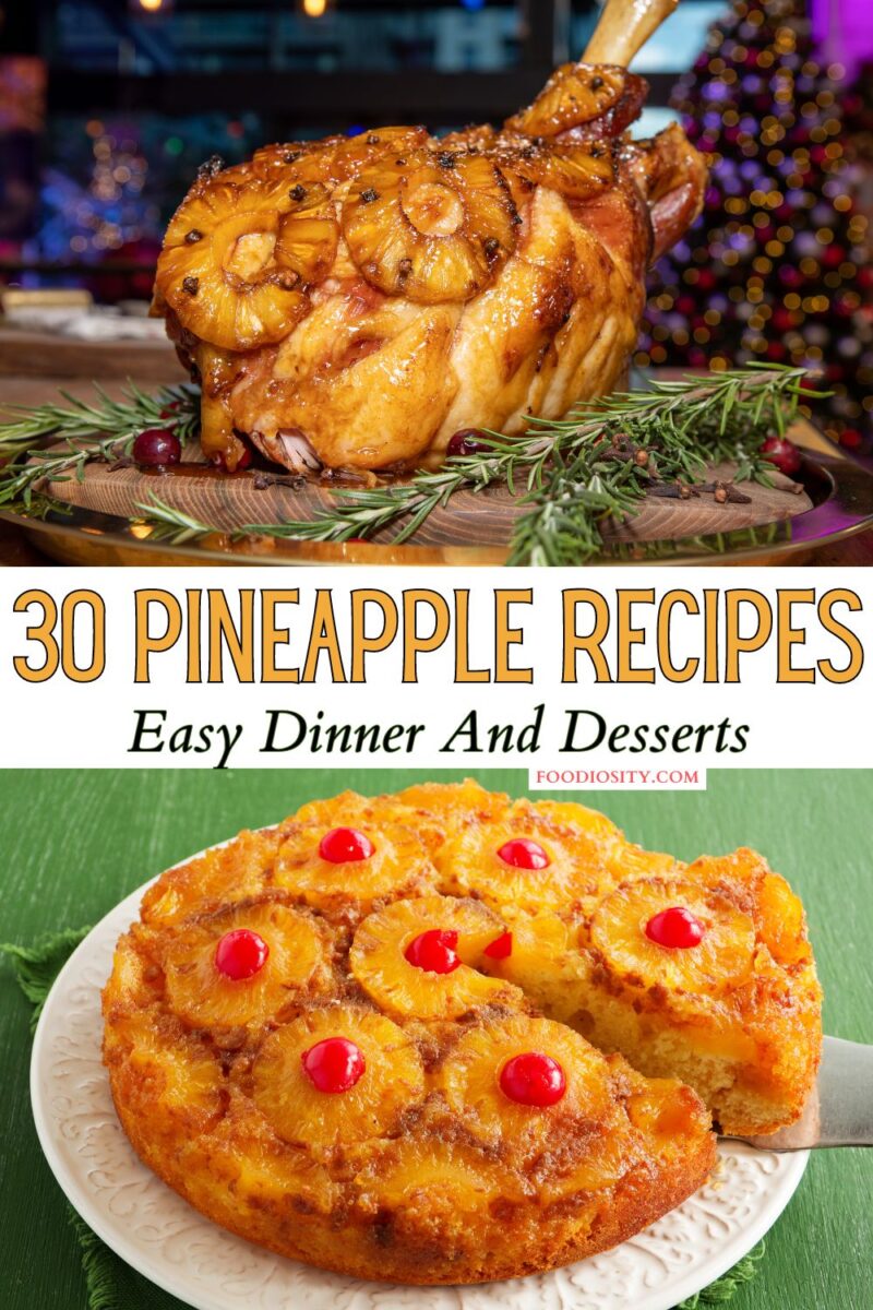30-pineapple-recipes-easy-dinner-desserts-foodiosity