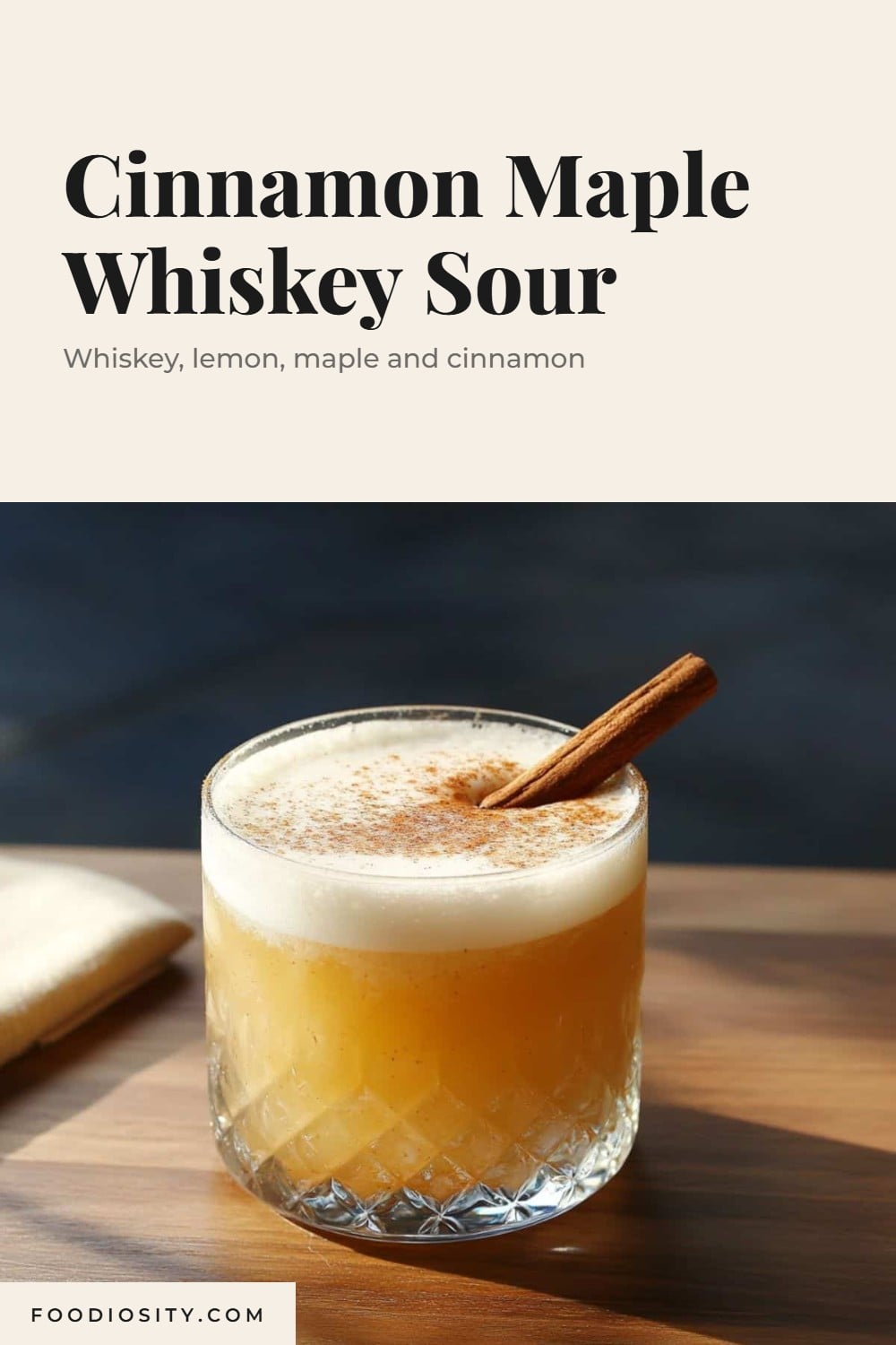 Cinnamon Maple Whiskey Sour &mdash; Whiskey, Lemon, Maple Syrup and Cinnamon